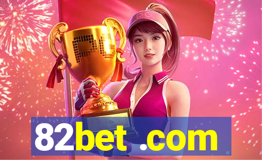 82bet .com